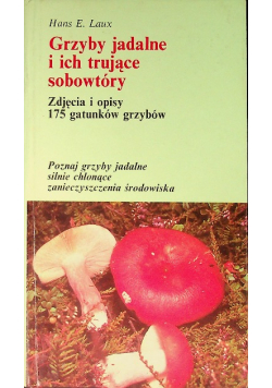 Grzyby jadalne i ich trujące sobowtóry