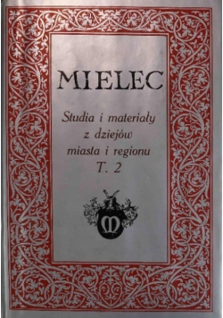 Mielec studia i materiały z dziejów miasta i regionu Tom 2