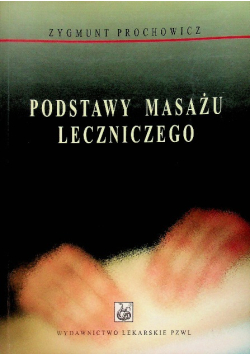 Podstawy Masażu Leczniczego