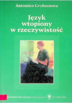 Język wtopiony w rzeczywistość