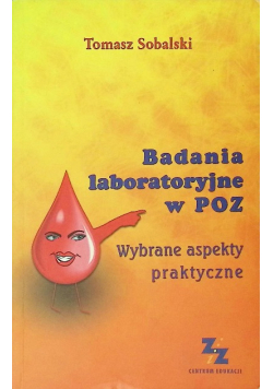 Badania laboratoryjne w Poz Wybrane aspekty praktyczne