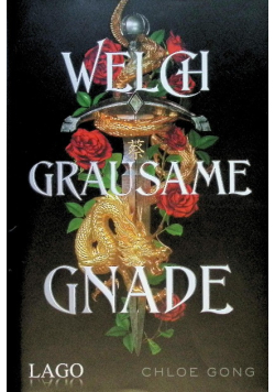 Welch grausame Gnade