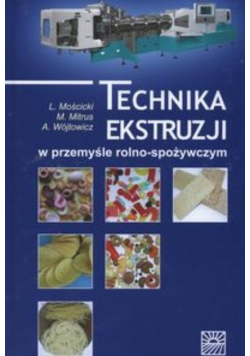 Technika ekstruzji w przemyśle rolno spożywczym