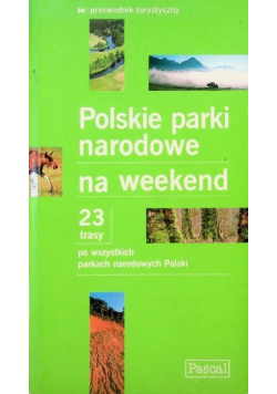 Polskie parki narodowe na weekend