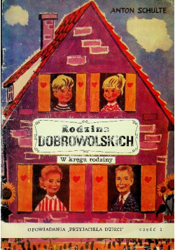 Rodzina Dobrowolskich W kręgu rodziny Część 1