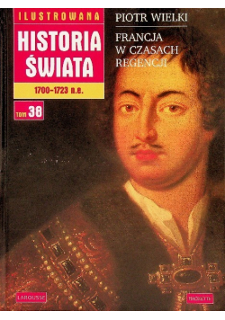 Piotr Wielki Francja w czasach regencji  Tom 38