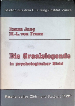 Die Graalslegende in psychologischer Sicht