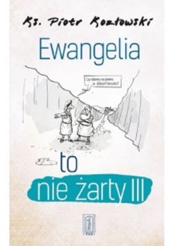 Ewangelia to nie żarty III