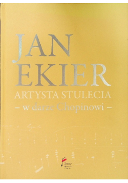 Ekier Jan - Artysta Stulecia