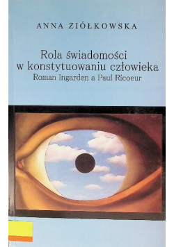 Rola świadomości w konstytuowaniu człowieka