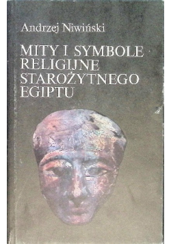 Mity i symbole religijne Starożytnego Egiptu