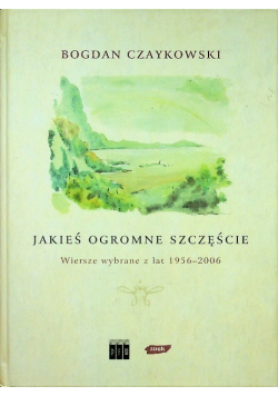 Jakieś ogromne szczęście