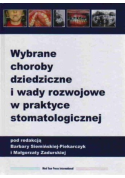 Wybrane choroby dziedziczne w wady rozwojowe w praktyce stomatologicznej
