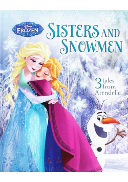 Disney Frozen Sisters and Snowmen 3 tales of Arendelle
