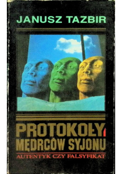 Protokoły mędrców Syjonu  autentyk czy falsyfikat