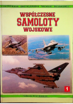 Współczesne samoloty wojskowe Tom 1
