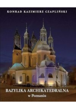 Bazylika Archikatedralna w Poznaniu