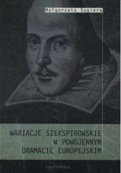 Wariacje szekspirowskie w powojennym dramacie europejskim
