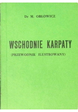 Wschodnie Karpaty przewodnik ilustrowany
