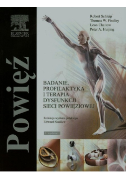 Powięź Badanie profilaktyka i terapia dysfunkcji sieci powięziowej
