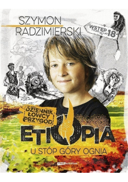 Dziennik łowcy przygód Etiopia U stóp góry ognia