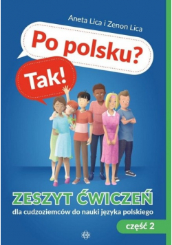 Po polsku? Tak! Zeszyt ćwiczeń Część 2