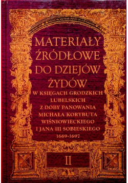 Materiały źródłowe do dziejów Żydów  Tom II