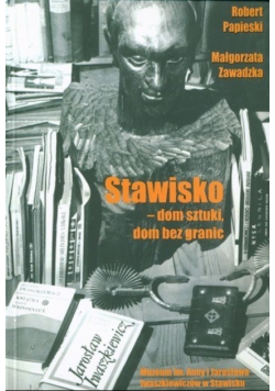 Stawisko - dom sztuki, dom bez granic