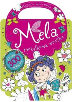 Mela motylkowa wróżka. Magiczna kolorowanka