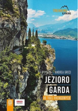 Jezioro Garda. 48 tras hikingowych