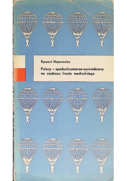 Polacy: spadochroniarze-wywiadowcy na zapleczu frontu wschodniego