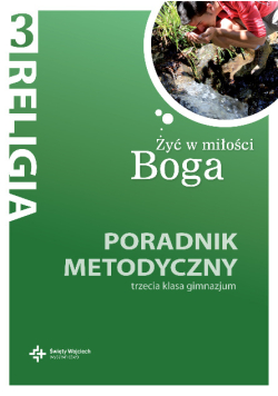 Poradnik metodyczny Żyć w miłości Boga