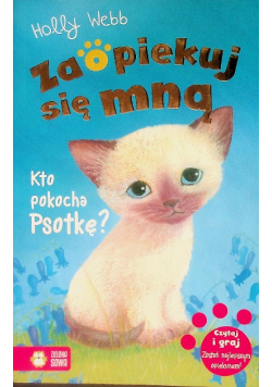 Zaopiekuj się mną Kto pokocha Psotkę?