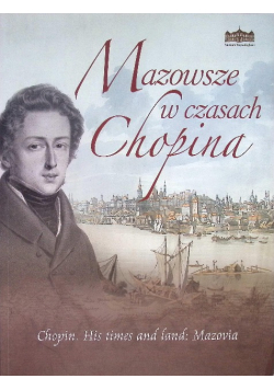 Mazowsze w czasach Chopina
