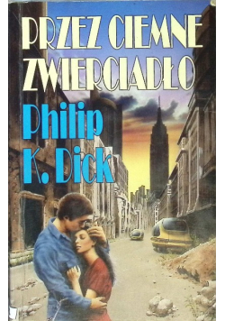 Przez ciemne zwierciadło