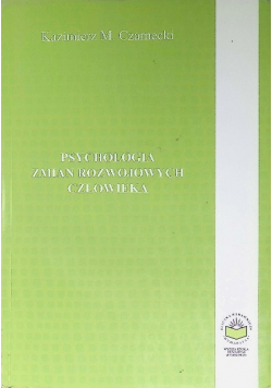 Psychologia zmian rozwojowych człowieka