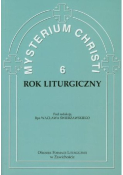 Mysterium Christi Tom 6 Rok liturgiczny