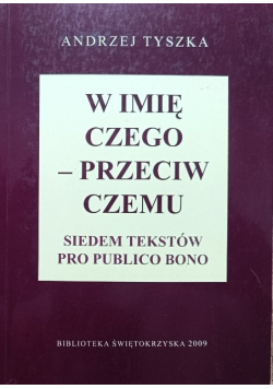 W imie czego - przeciw czemu