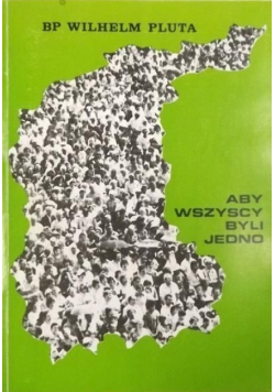 Aby wszyscy byli jedno