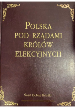 Polska pod rządami królów elekcyjnych