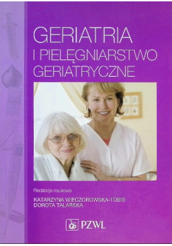 Geriatria i pielęgniarstwo geriatryczne