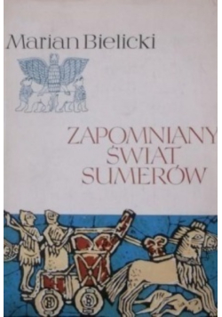 Zapomniany świat Sumerów