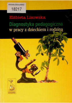 Diagnostyka pedagogiczna w pracy z dzieckiem i rodziną