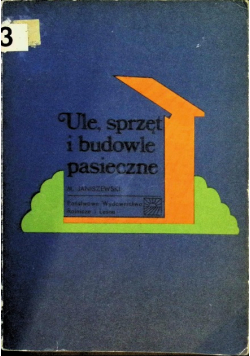 Ule, sprzęt i budowle pasieczne
