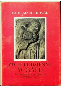 Życie codzienne w Galii w okresie pokoju rzymskiego