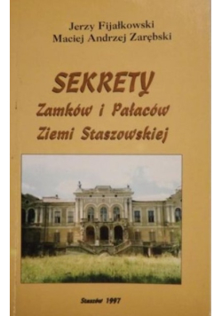 Sekrety zamków i pałaców ziemi staszowskiej