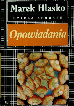 Hłasko Dzieła zebrane Opowiadania