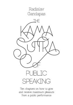 The Kama Sutra of Public Speaking