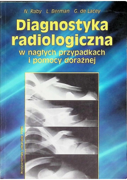 Diagnostyka radiologiczna w nagłych przypadkach i pomocy doraźnej