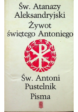 Św Atanazy Aleksandryjski Żywot świętego Antoniego Św Antoni Pustelnik Pisma